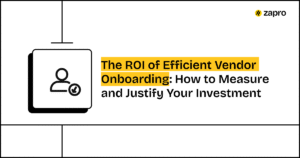 ROI of Efficient Vendor Onboarding