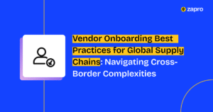 Vendor Onboarding-Best Practices for Global Supply Chains