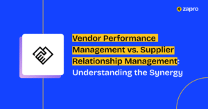 Vendor Performance Management vs Supplier Relationship Management