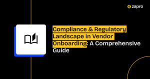 Compliance & Regulatory Landscape in Vendor Onboarding
