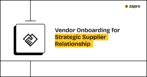 Vendor Onboarding for Strategic Supplier Relationship