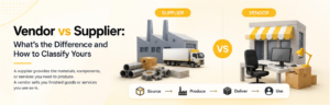 Vendor vs Supplier: What’s the Difference and Why It Matters